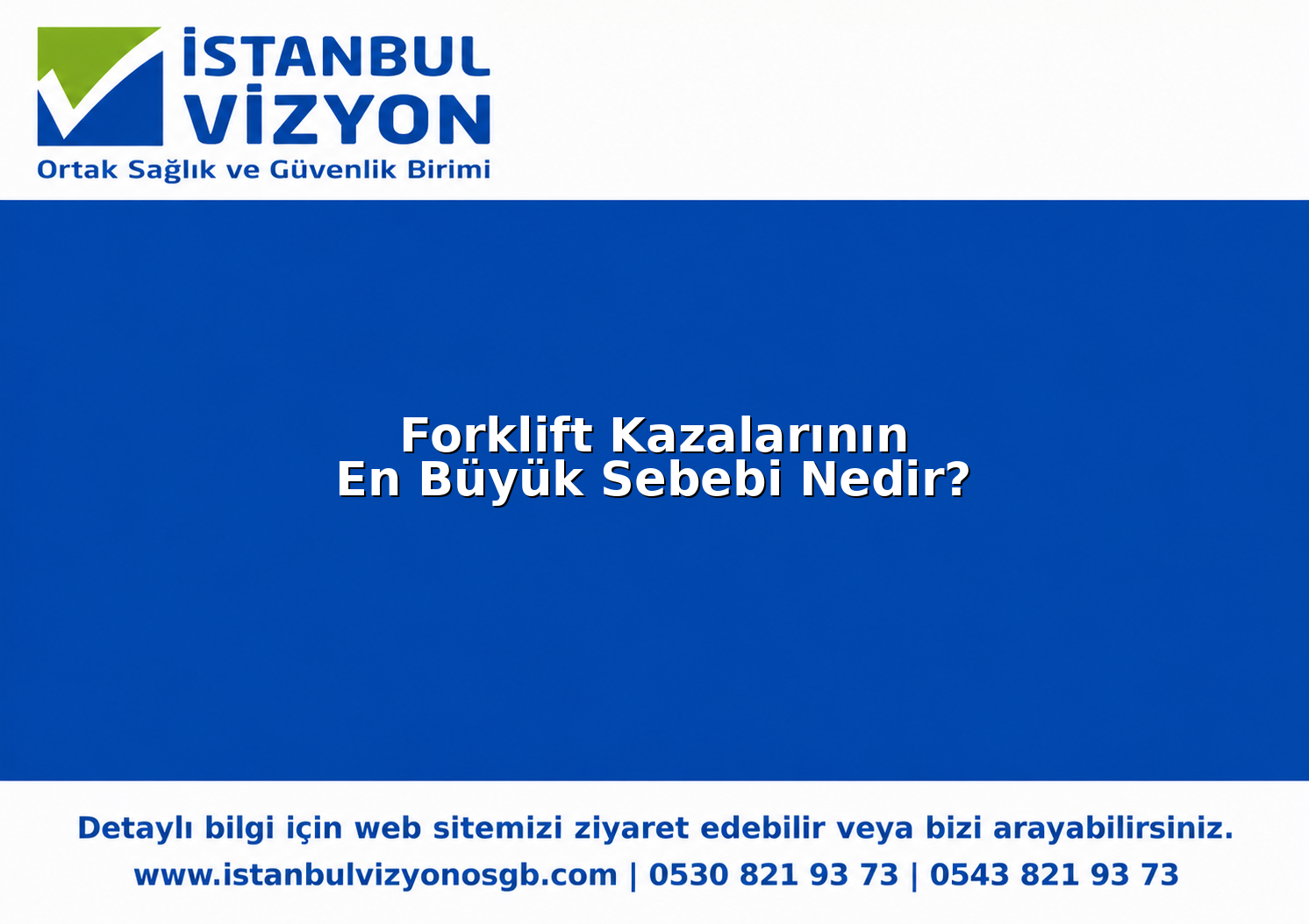 Forklift Kazalarının En Büyük Sebebi Nedir?