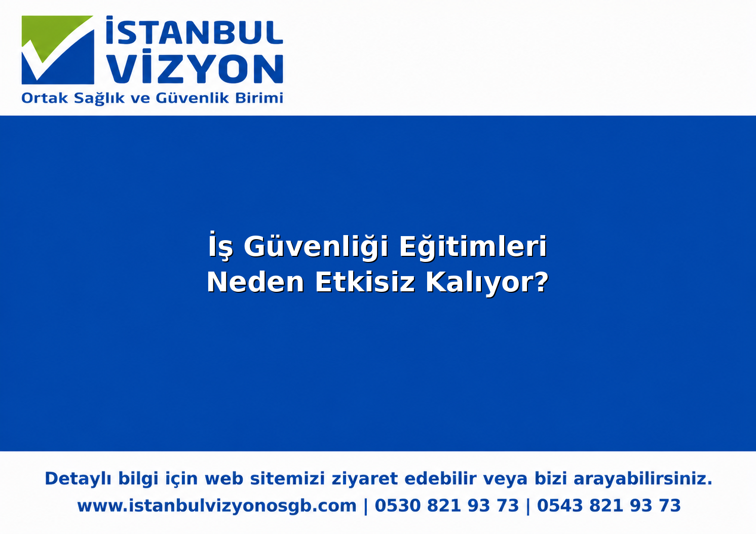 İş Güvenliği Eğitimleri Neden Etkisiz Kalıyor?