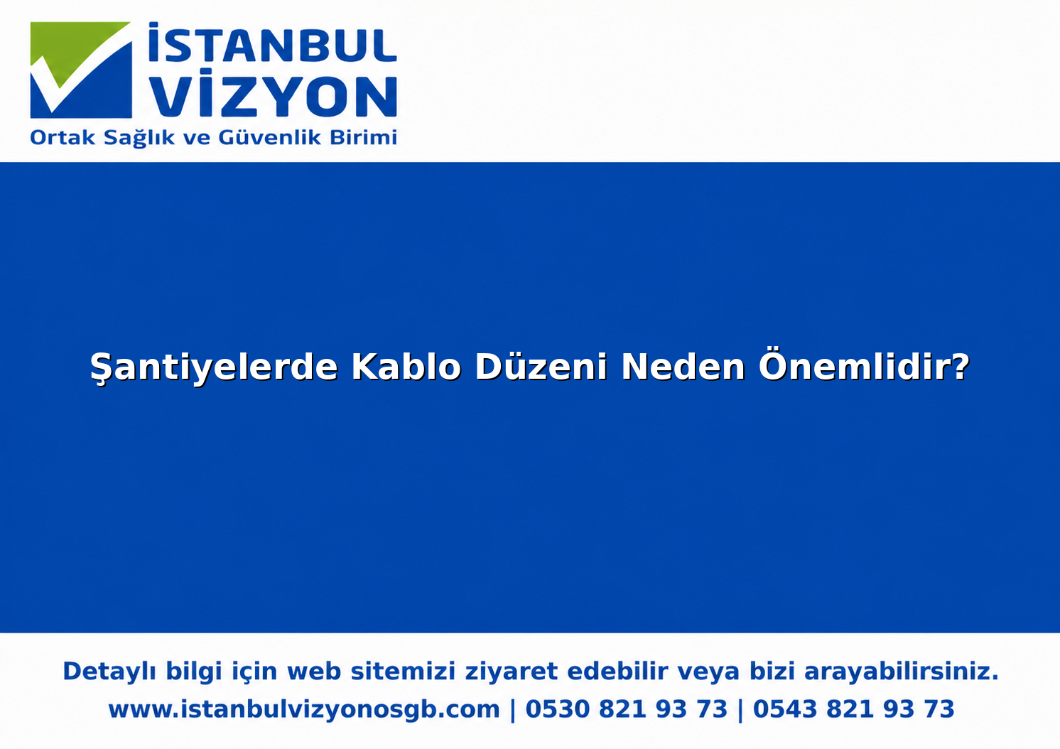 Şantiyelerde Kablo Düzeni Neden Önemlidir?