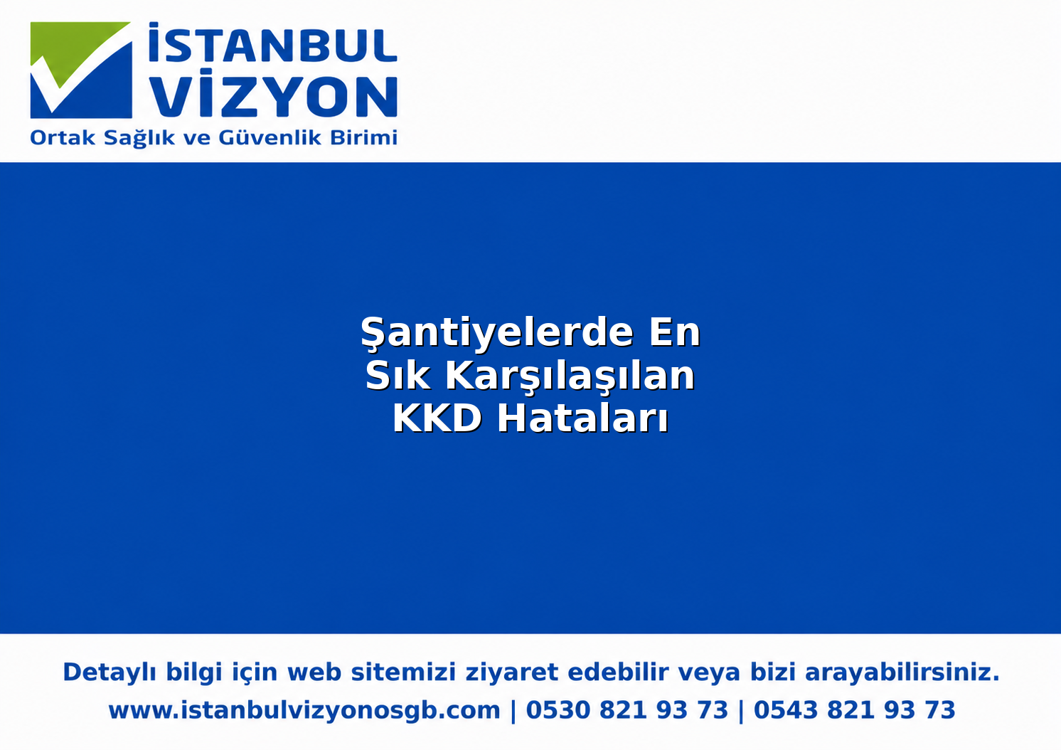 Şantiyelerde En Sık Karşılaşılan KKD Hataları ve Önleme Yöntemleri