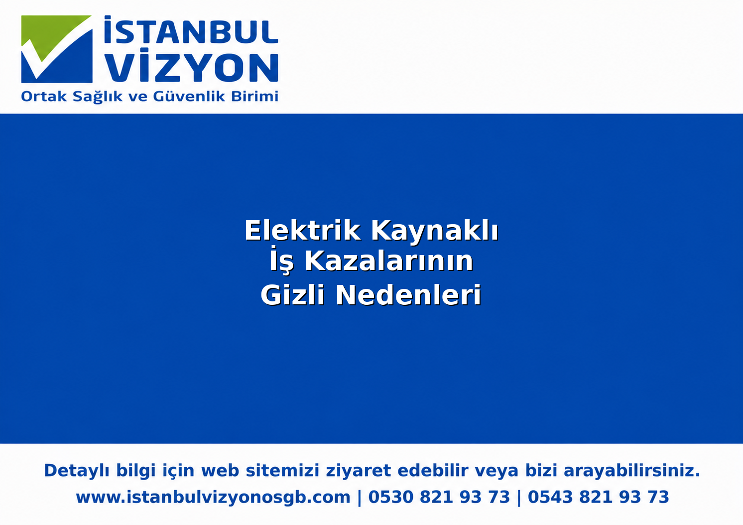 Elektrik Kaynaklı İş Kazalarının Gizli Nedenleri