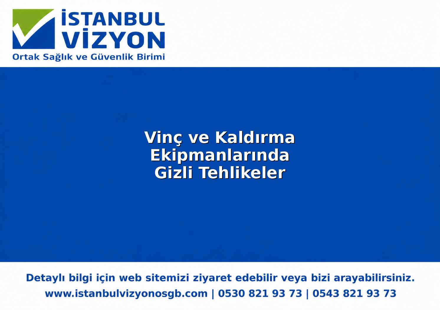 Vinç ve Kaldırma Ekipmanlarında Gizli Tehlikeler
