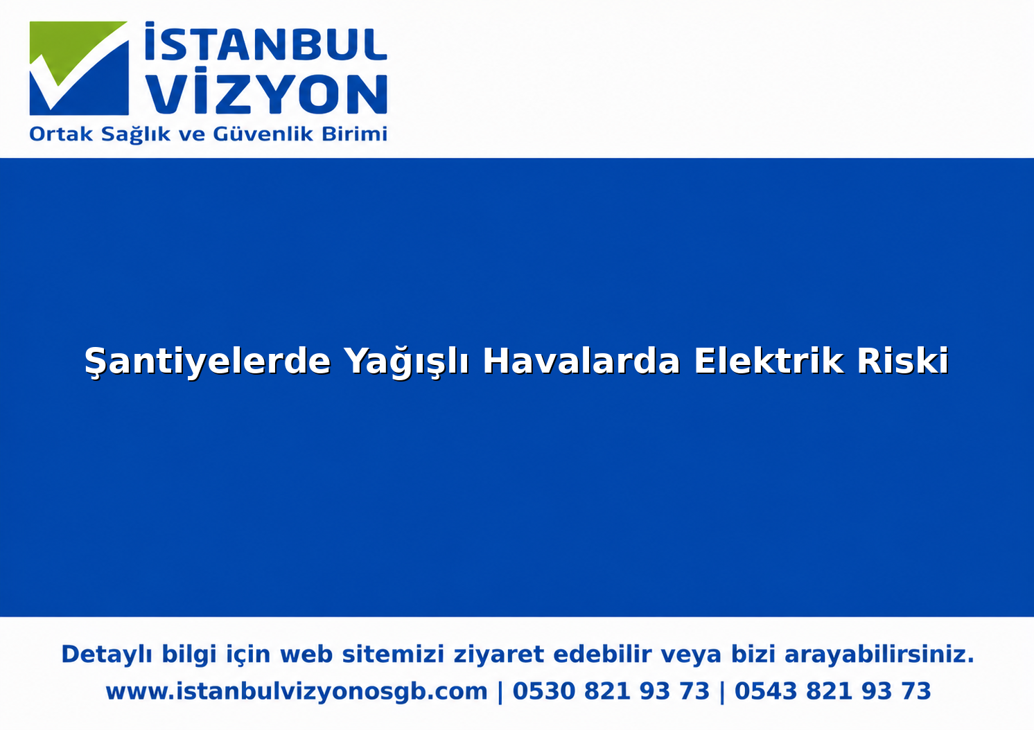 Şantiyelerde Yağışlı Havalarda Elektrik Riski